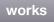 works